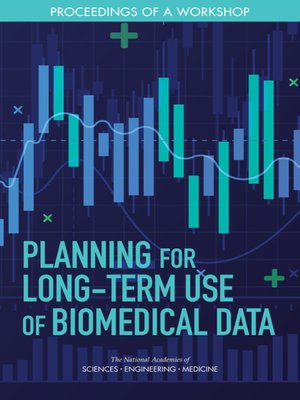 cover image of Planning for Long-Term Use of Biomedical Data